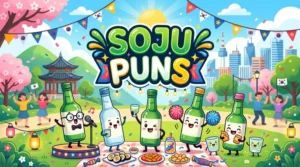 Soju Puns