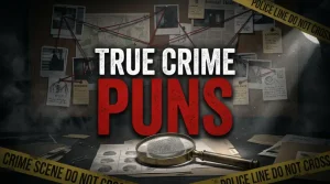 True Crime Puns