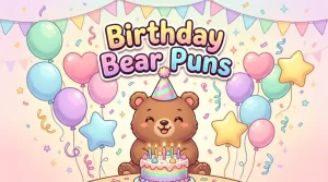 birthday bear puns