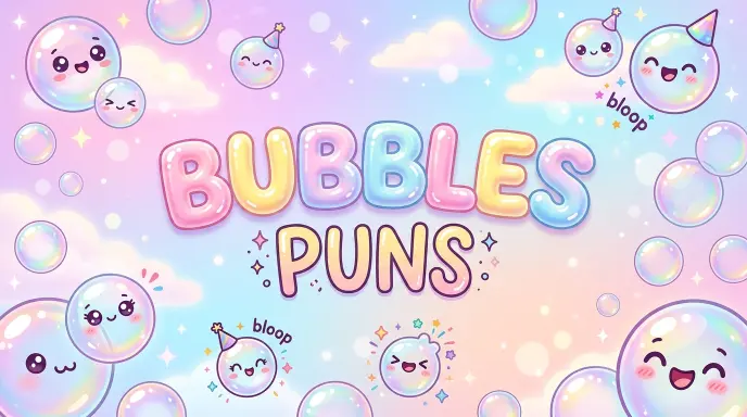 bubbles puns